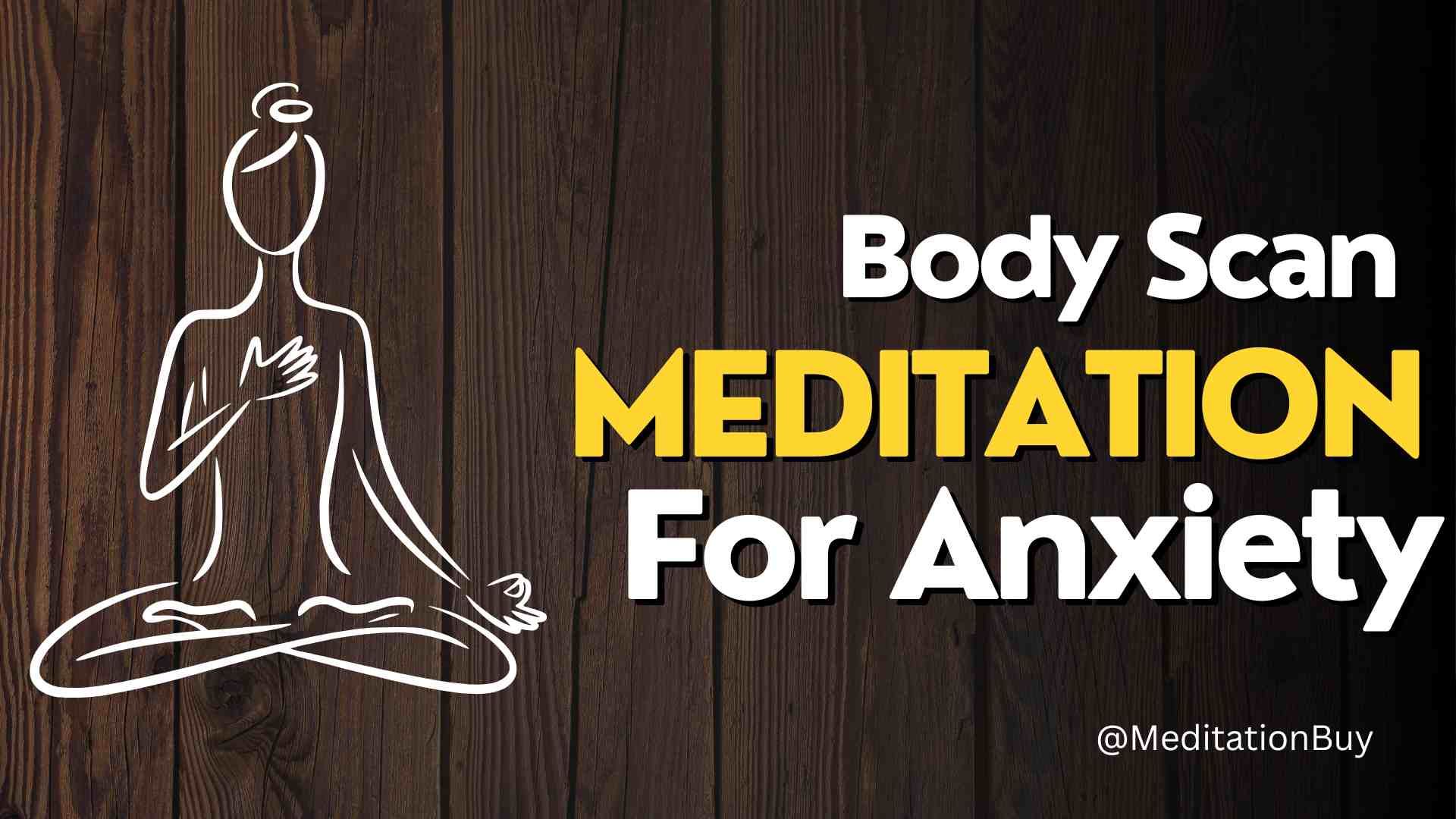 Body scan meditation for anxiety