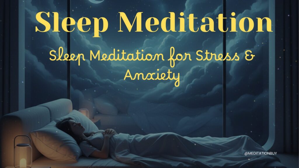 Sleep Meditation for Stress and Anxiety